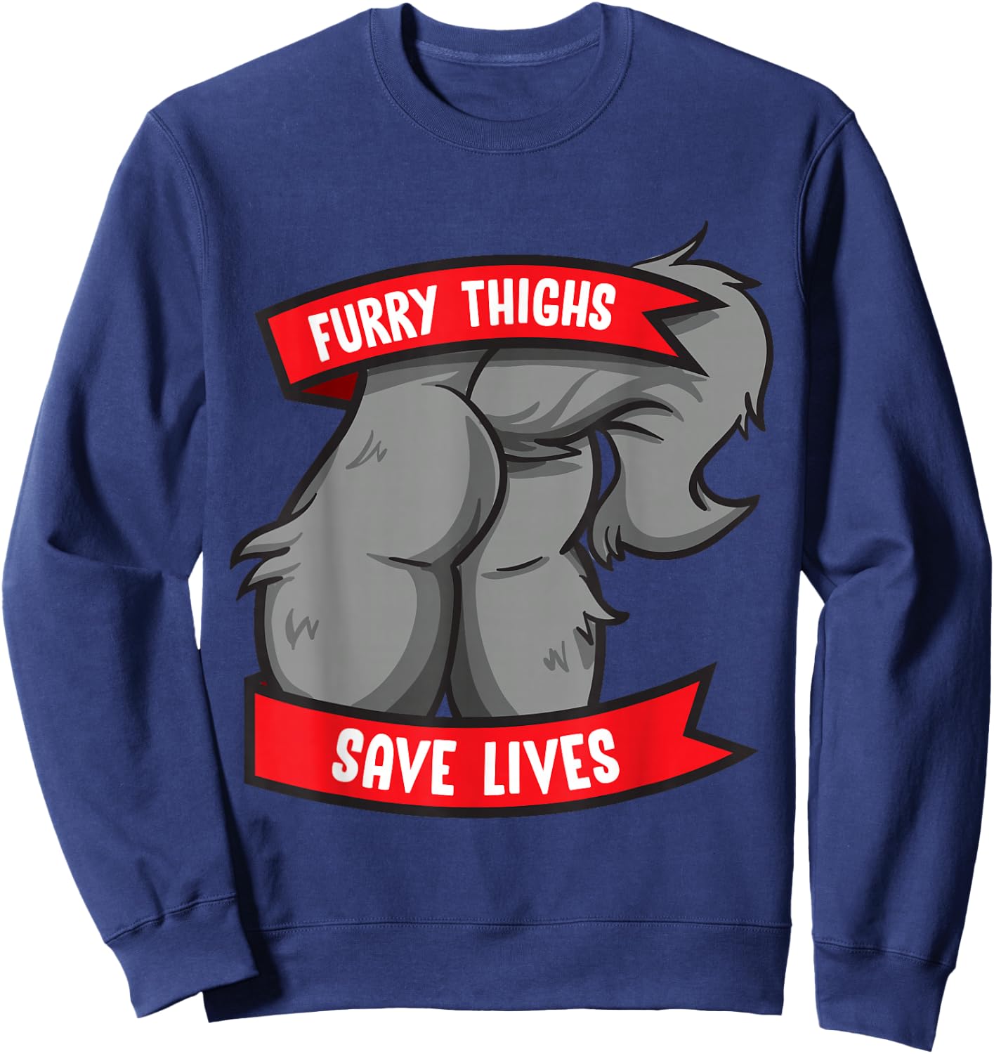 Wolf Furry Thighs Save Lives Proud Furry Pride Fandom Sweatshirt - Sweatshirt | Navy