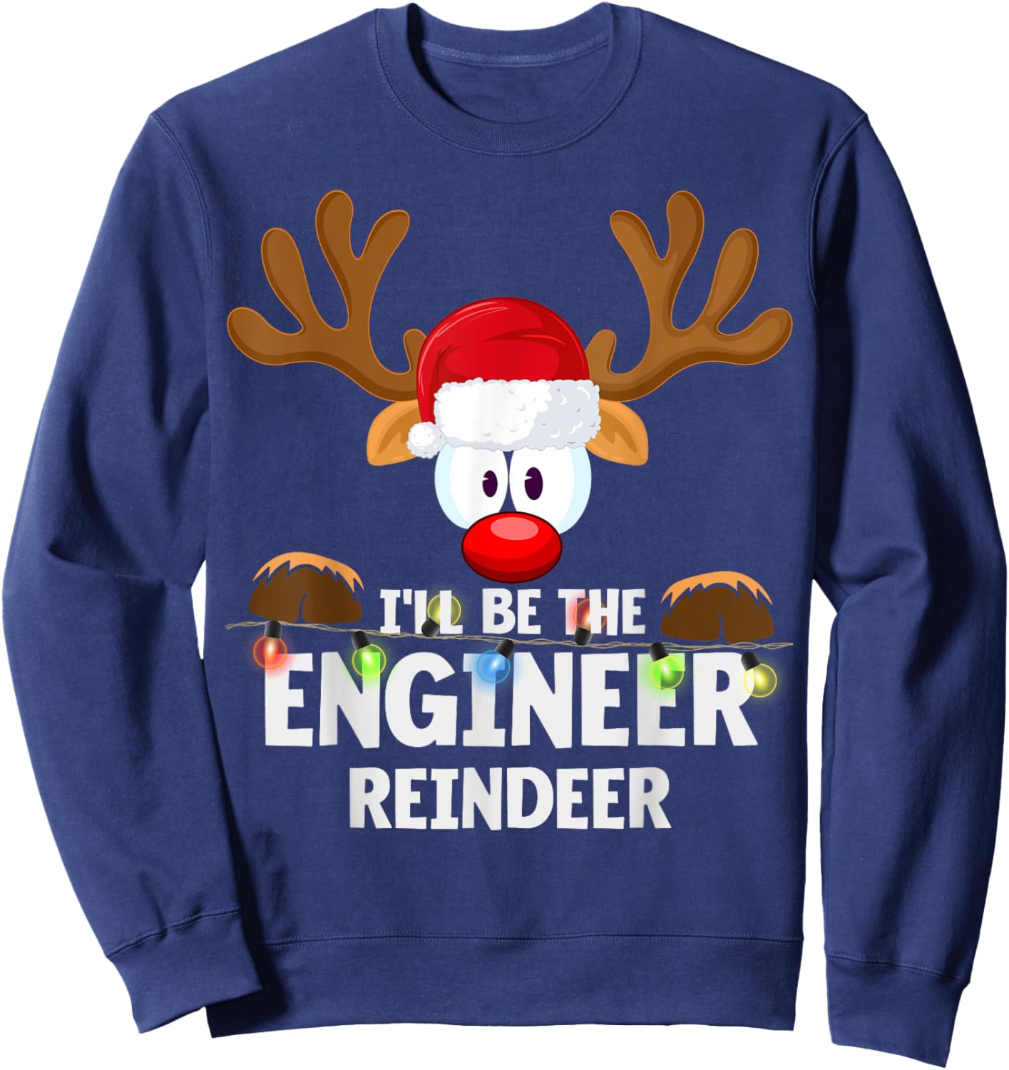 I'll Be The Engineer Reindeer Christmas Sweatshirt - Sweatshirt | Navy
