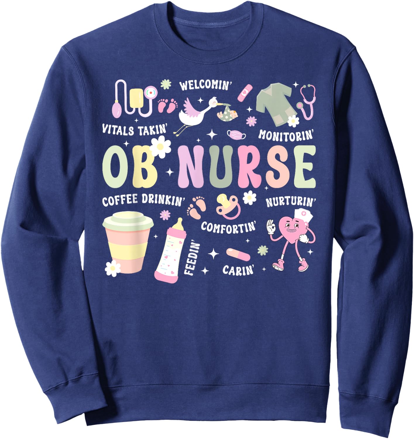 OB Nurse Groovy Obstetrics Nurse Obstetrical Nursing Sweatshirt - Sweatshirt | Navy