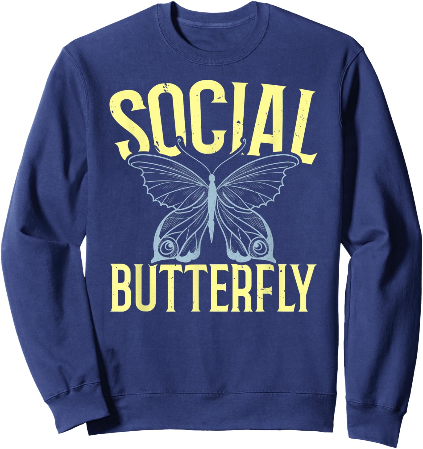 Social Butterfly Extroverted Personality Extrovert Sweatshirt - Sweatshirt | Navy