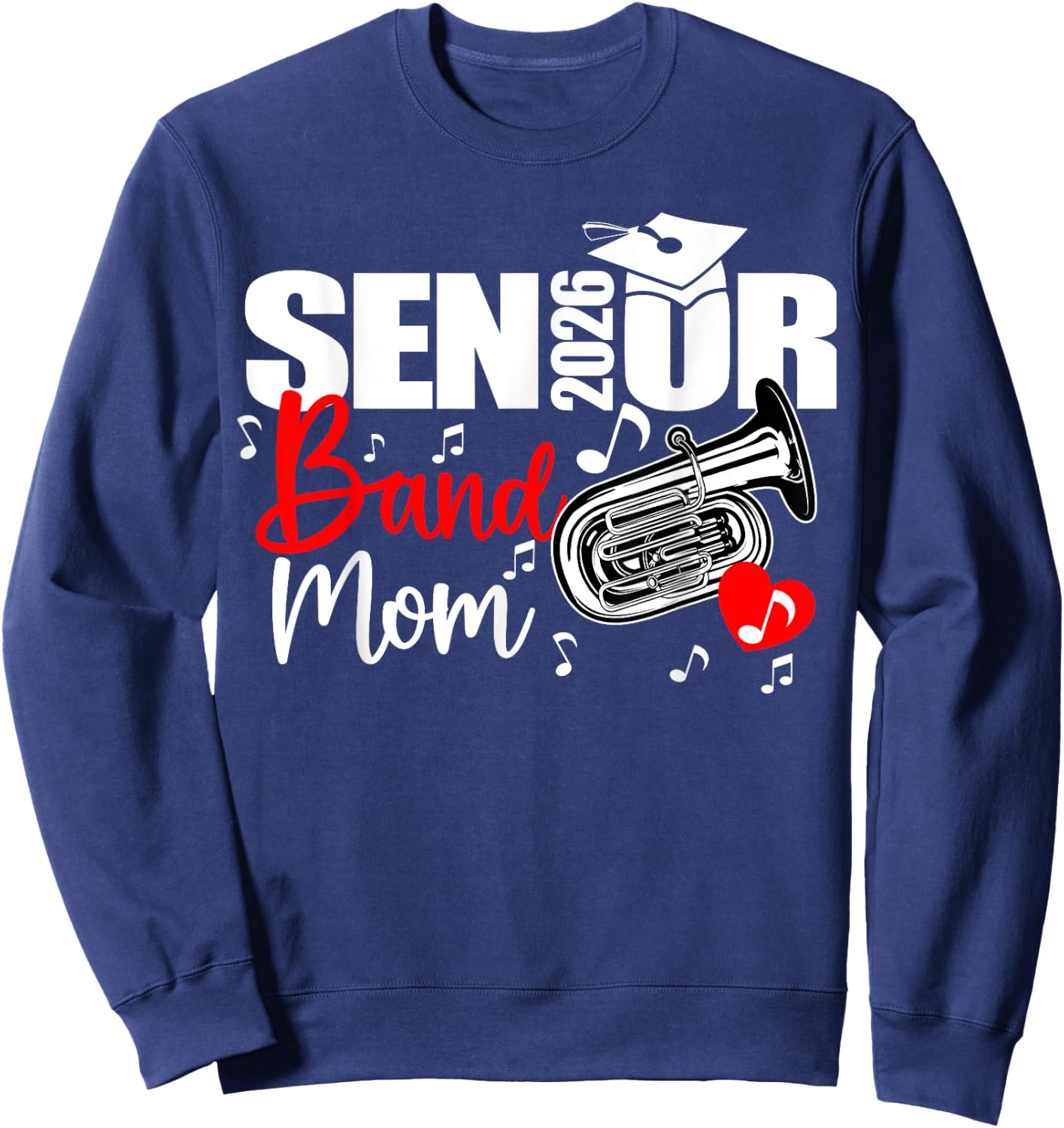 Senior Band Mom 2026 Marching Band Class of 2026 Tuba Sweatshirt - Sweatshirt | Navy