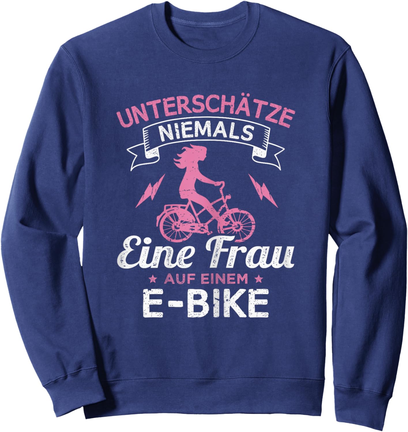 Unterschätze niemals eine Frau auf einem E-Bike Sweatshirt - Sweatshirt | Navy