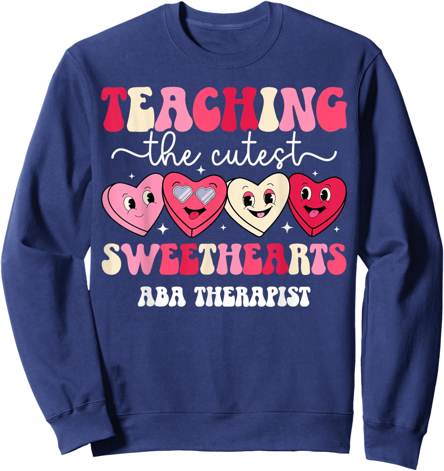 Valentine ABA Therapist Valentines Day ABA Therapy Sweatshirt - Sweatshirt | Navy