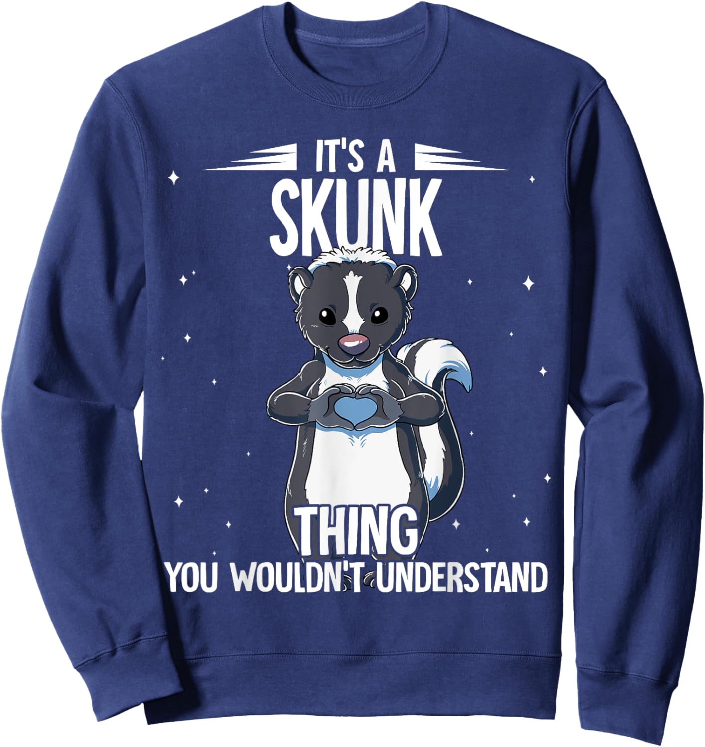 Its A Skunk Thing Skunk Sweatshirt - Sweatshirt | Navy
