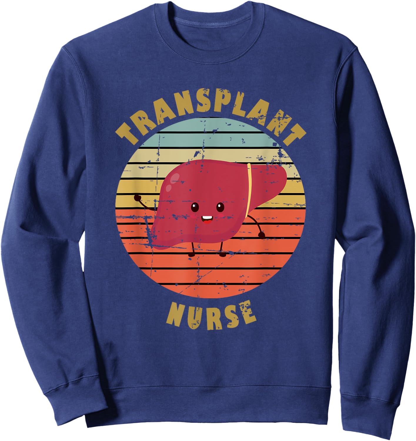 Liver Transplant Nurse Sweatshirt - Sweatshirt | Navy
