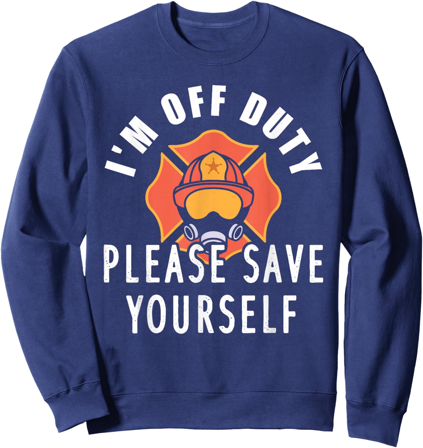 Off Duty Design For A Firefighter Sweatshirt - Sweatshirt | Navy