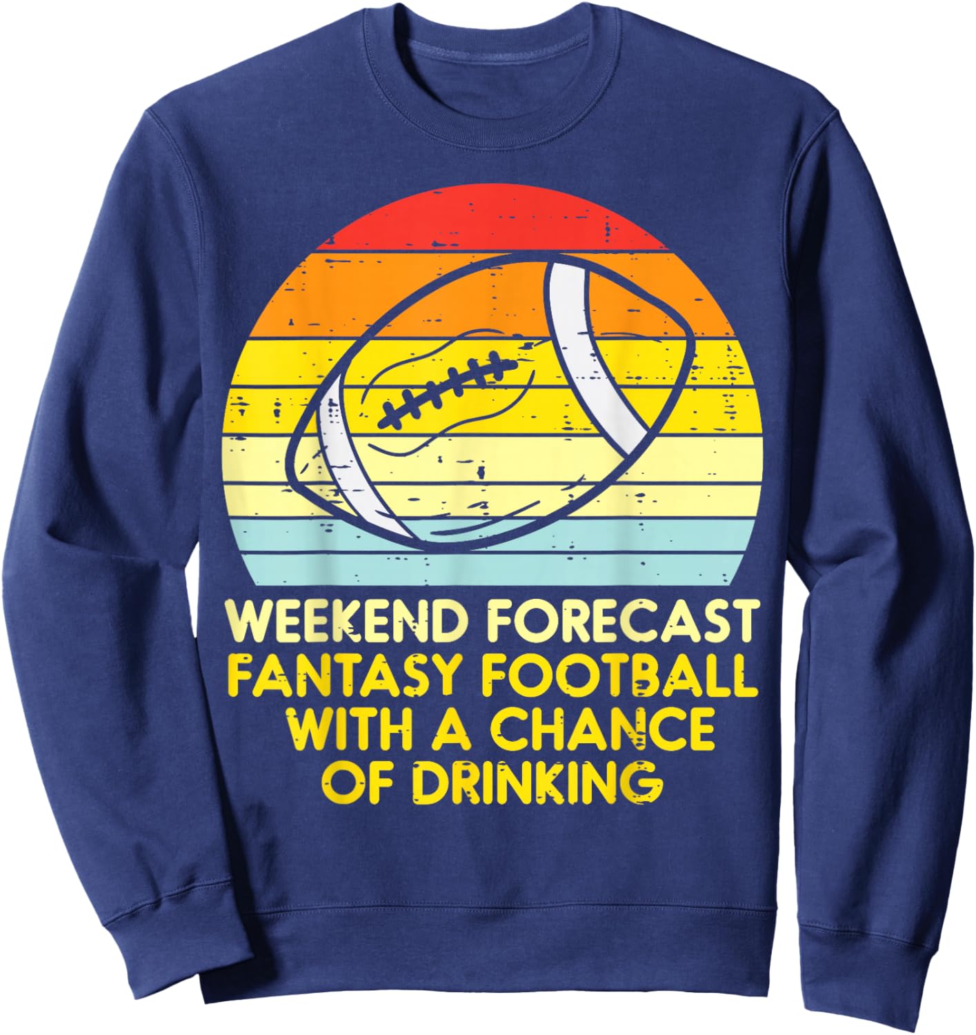 Fantasy Football Weekend Forecast Retro Draft Party Dad Men Sweatshirt - Sweatshirt | Navy