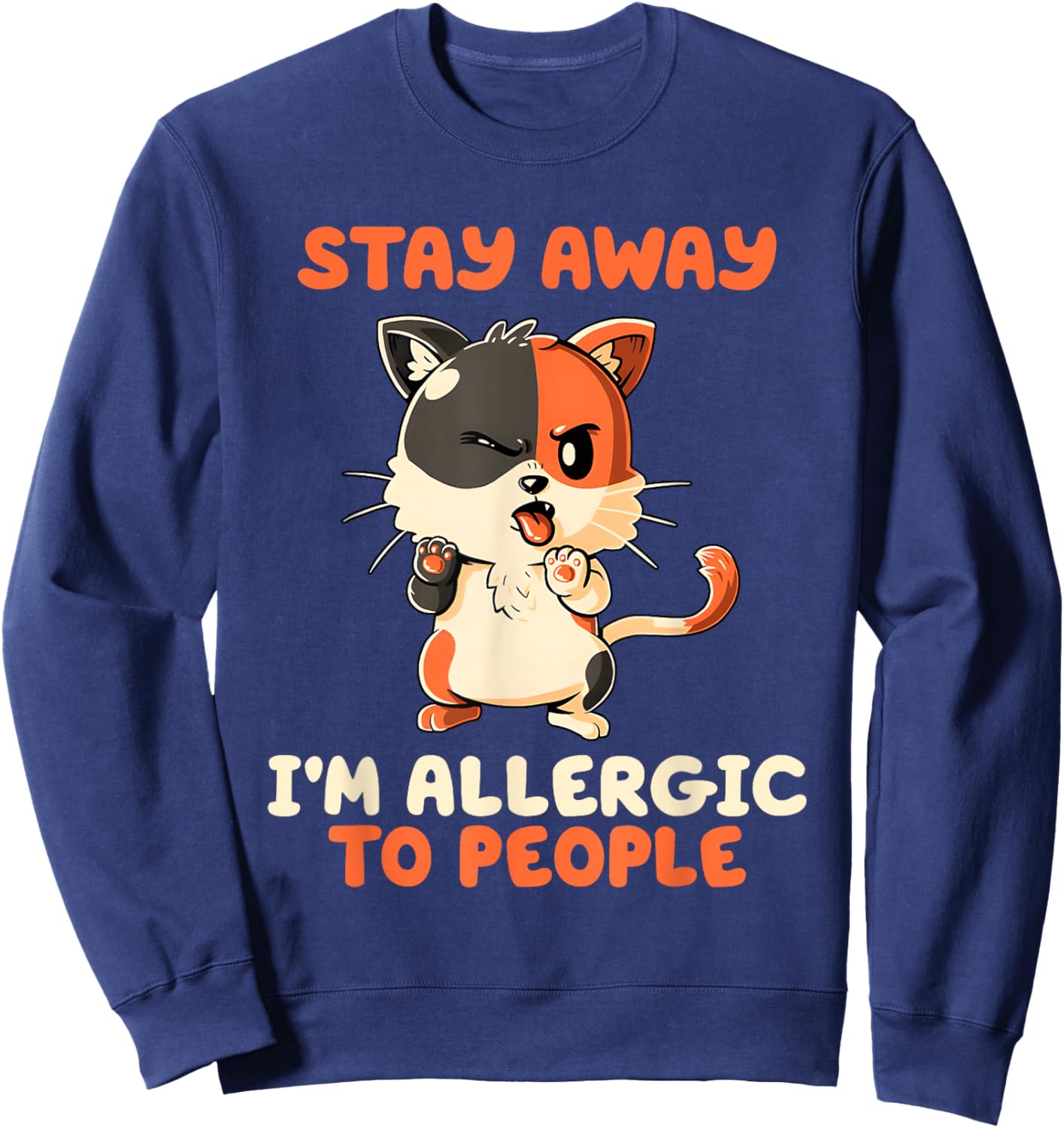 Stay Away I’m Allergic To People Cat Funny Sweatshirt - Sweatshirt | Navy