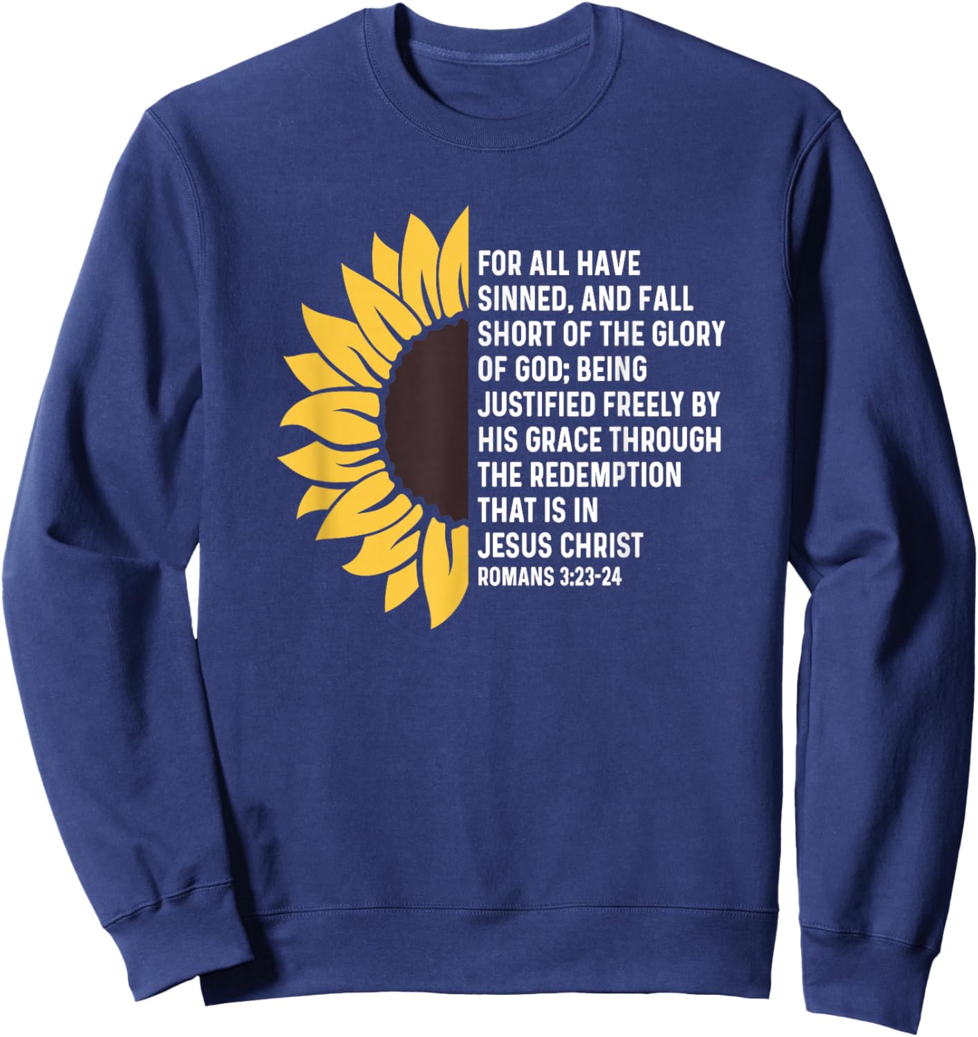 Romans 3:23 3 23 God Jesus Quote Christian - All Have Sinned Sweatshirt - Sweatshirt | Navy