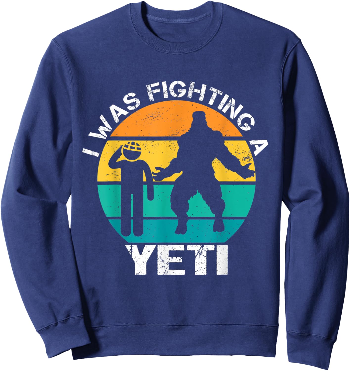 I Was Fighting A Yeti Bigfoot Funny Head Injury Concussion Sweatshirt - Sweatshirt | Navy