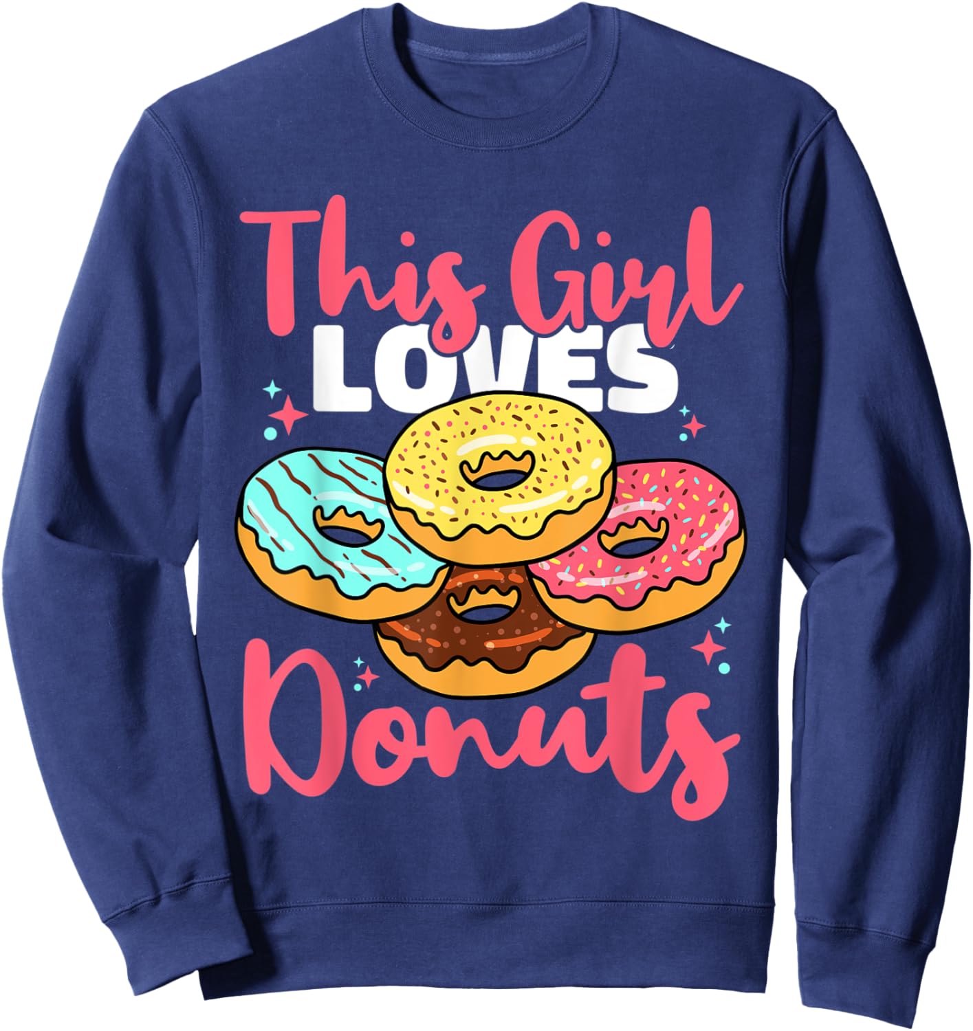 Donut Sweet Food - This Girl Loves Donuts Sweatshirt - Sweatshirt | Navy
