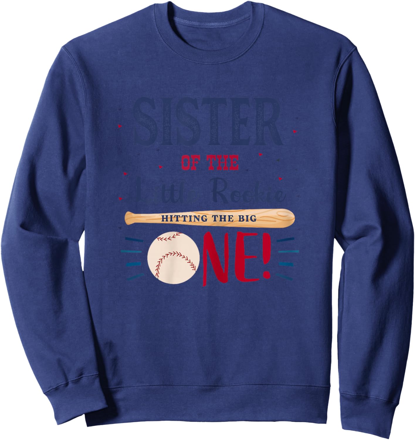 Sister First Birthday Little Rookie Baseball The Big One Sweatshirt - Sweatshirt | Navy