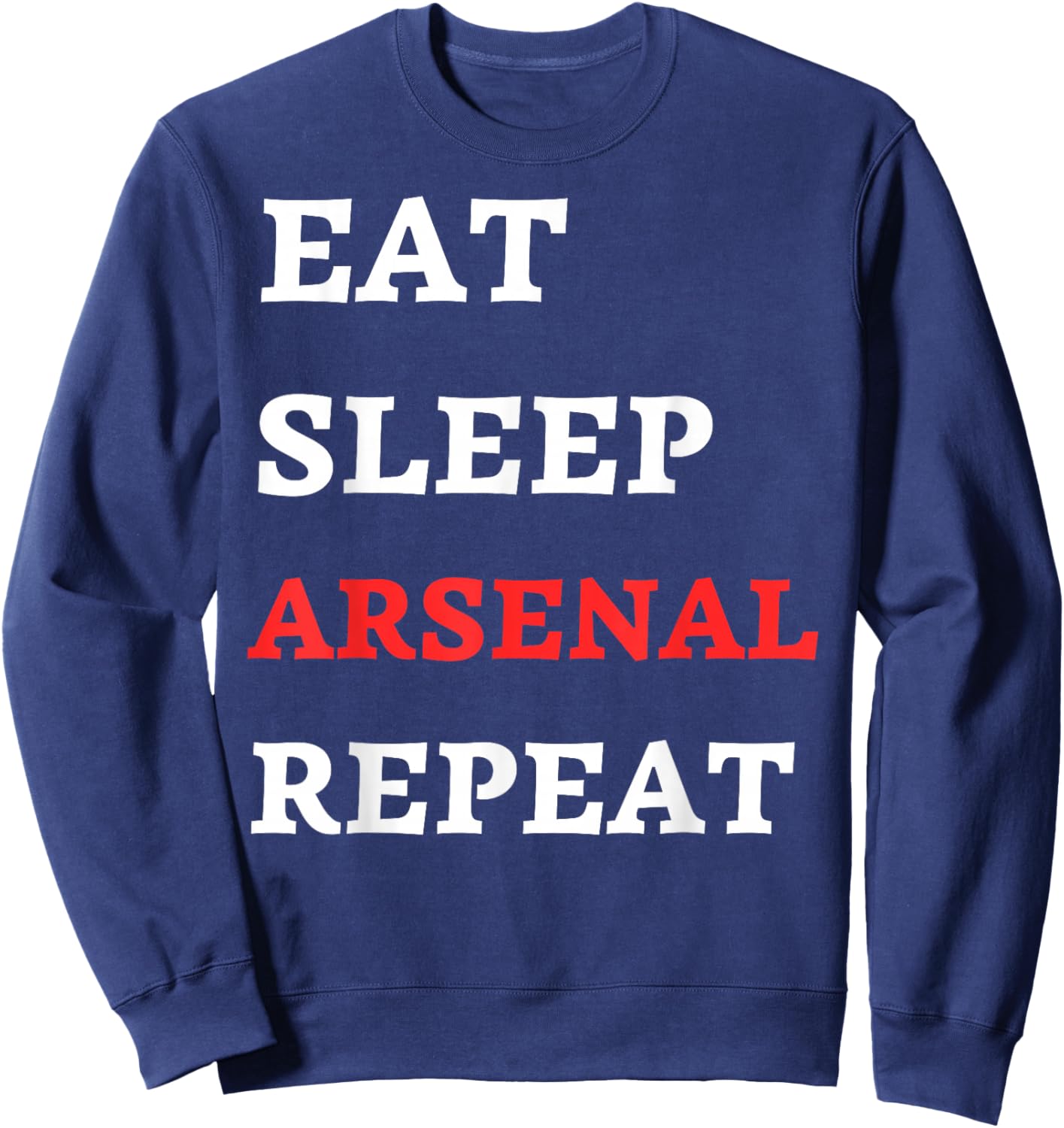 Eat Sleep Arsenal Repeat Sweatshirt - Sweatshirt | Navy