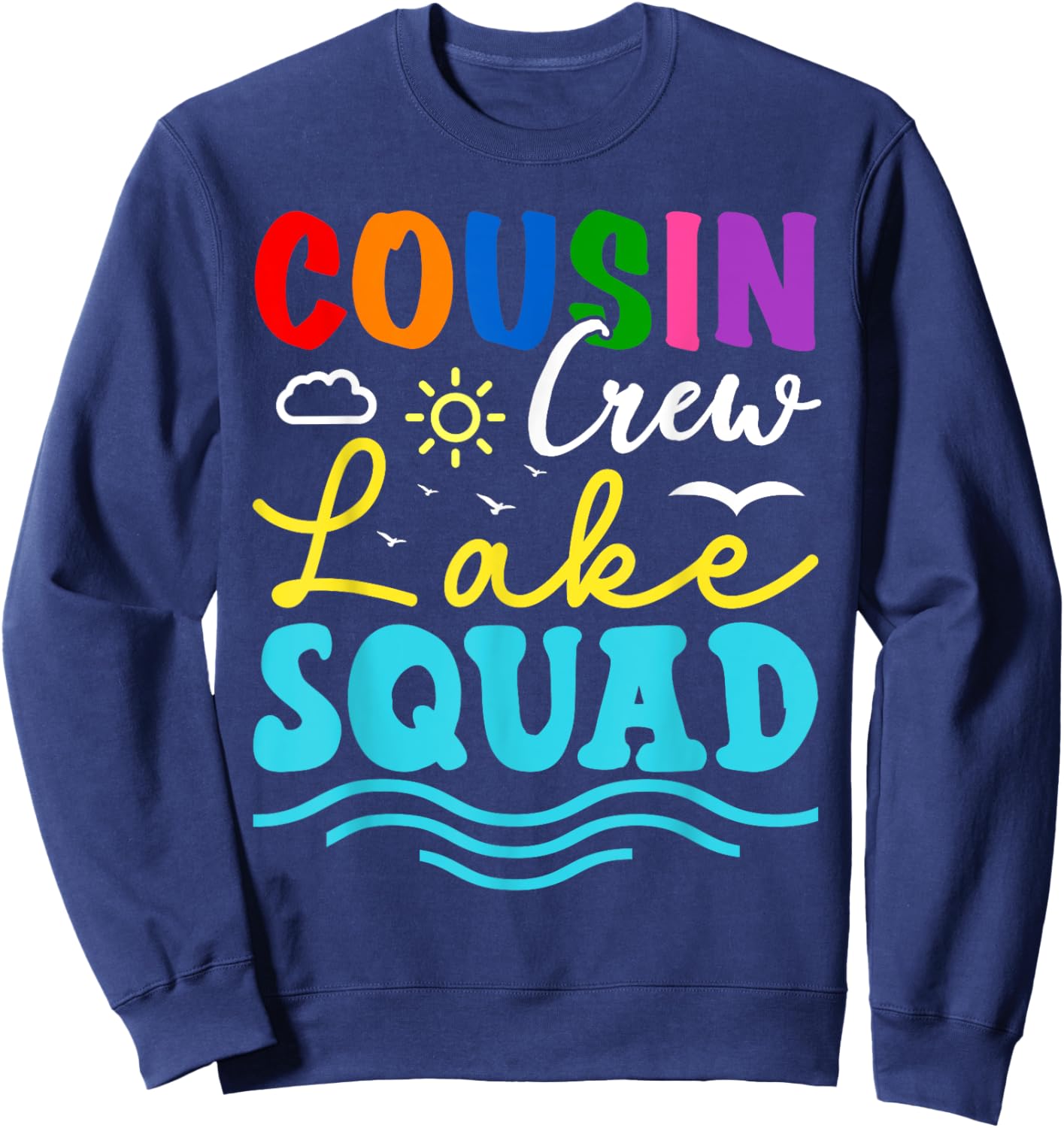 Cousin Crew Lake Squad Family Vacation Summer Fishing Camp Women Girls Kids Sweatshirt - Sweatshirt | Navy