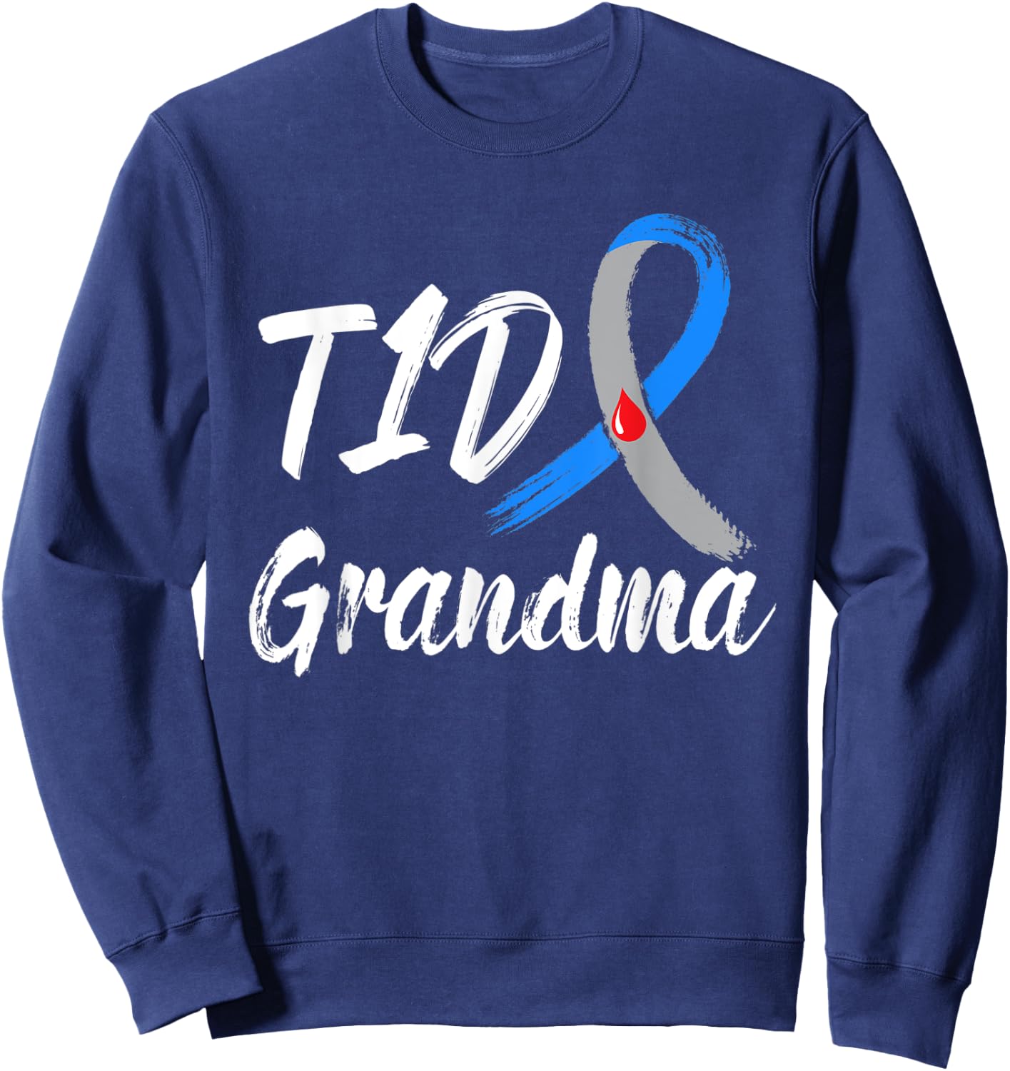 Women TD1 Grandma Type 1 Diabetes Awareness Gifts Sweatshirt - Sweatshirt | Navy