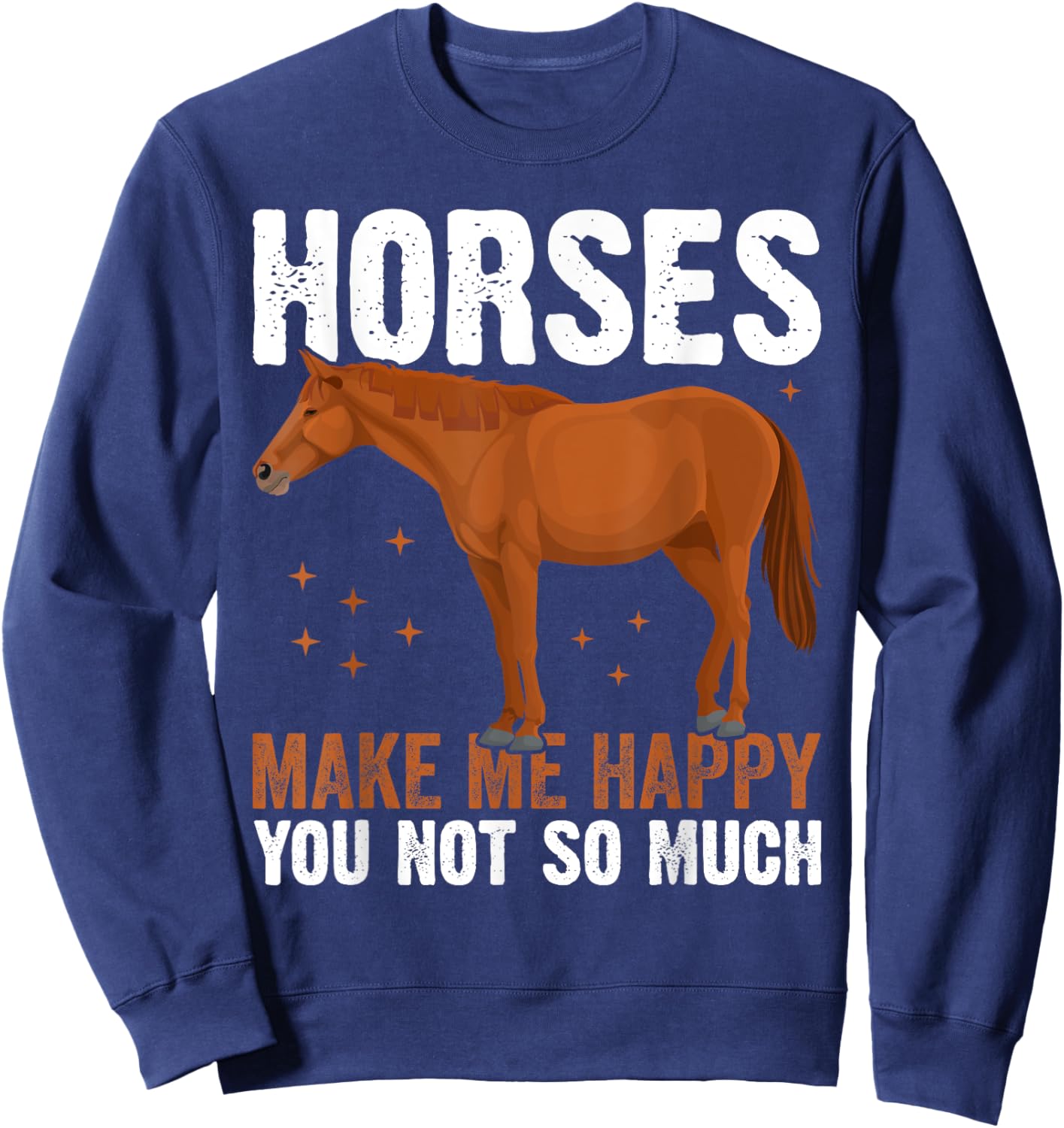 Funny Horses Saying Horse Riding Sweatshirt - Sweatshirt | Navy