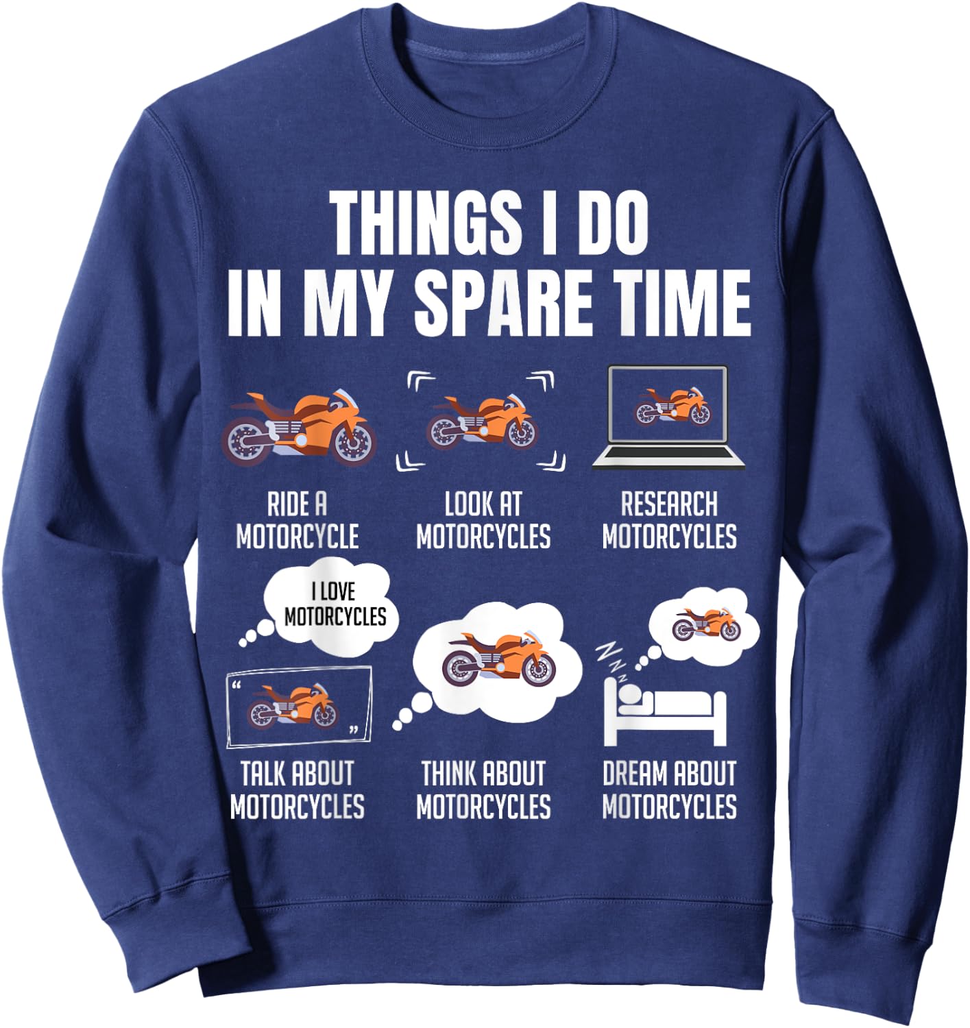 Things I Do In My Spare Time Motorcycles Sweatshirt - Sweatshirt | Navy