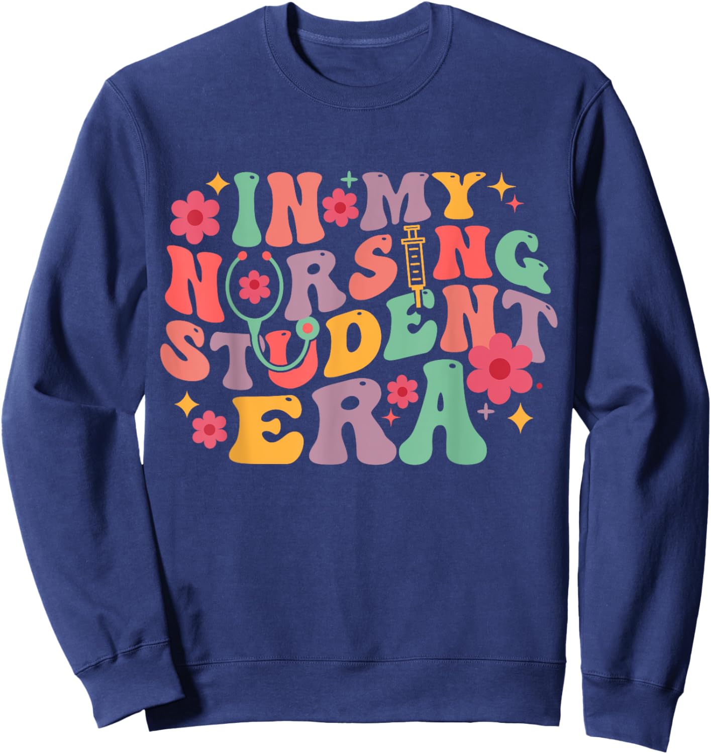 In My Nursing Student Era School Nurse Future In Progress Sweatshirt - Sweatshirt | Navy
