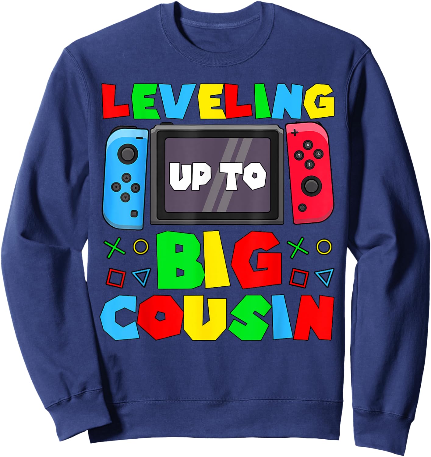 Leveling Up To Big Cousin Shirt Game Controller Kids Toddler Sweatshirt - Sweatshirt | Navy