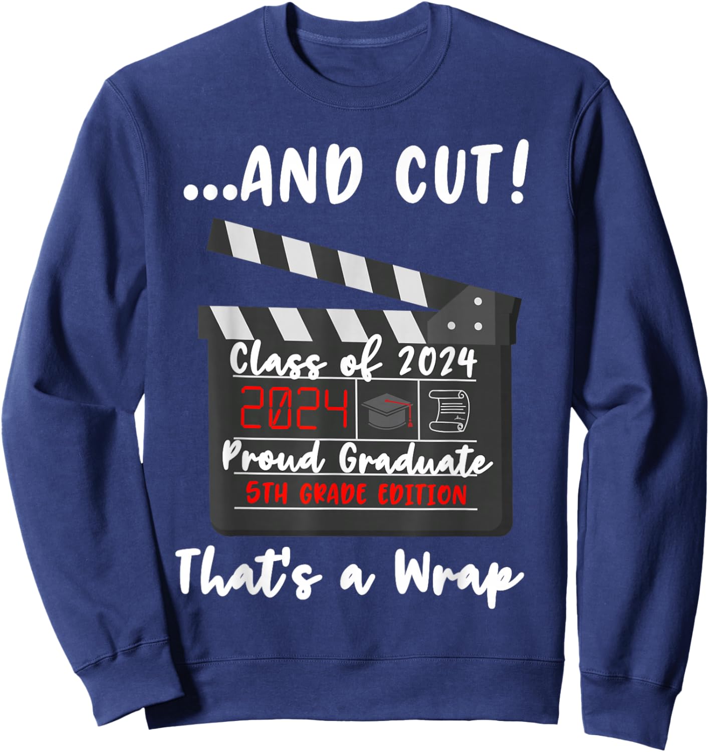 5th Grade Graduation 2024 Funny Graduate Elementary School Sweatshirt - Sweatshirt | Navy