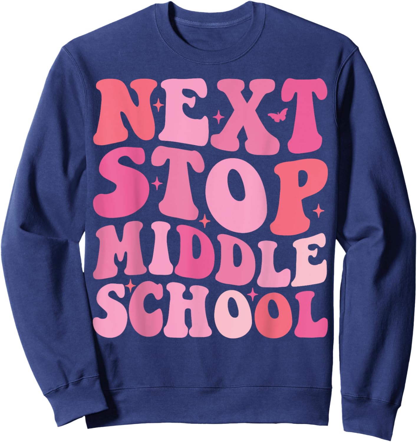 Next Stop Middle School Elementary School Graduation Kids Sweatshirt - Sweatshirt | Navy