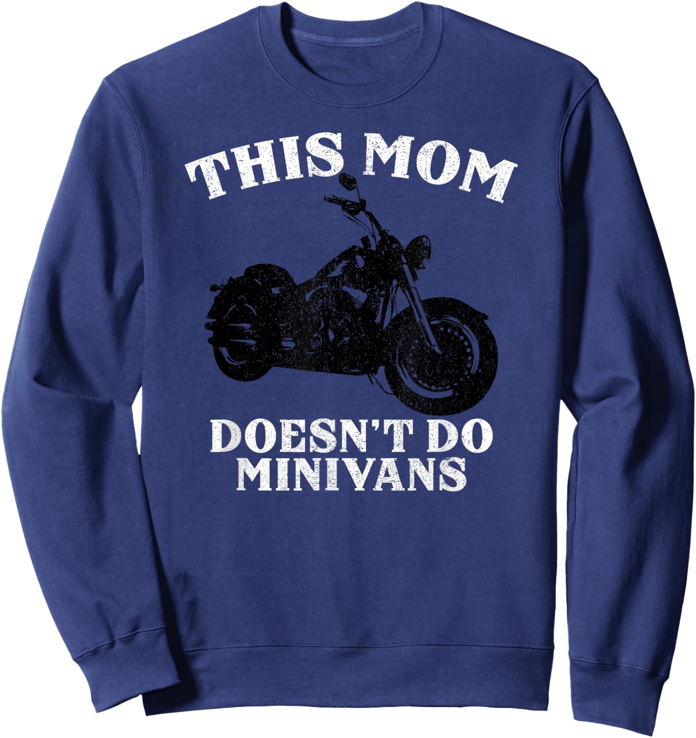 Funny Motorcycle Mom Biker Minivan Mother's Day Motor Bike Sweatshirt - Sweatshirt | Navy