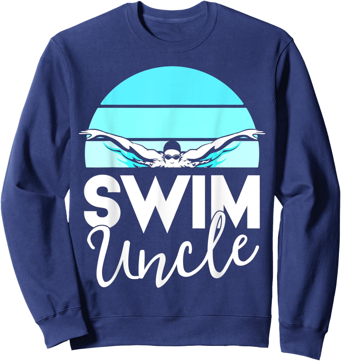 Swim Team Shirt Uncle School Swimming Meet Swimmer Gift Sweatshirt - Sweatshirt | Navy