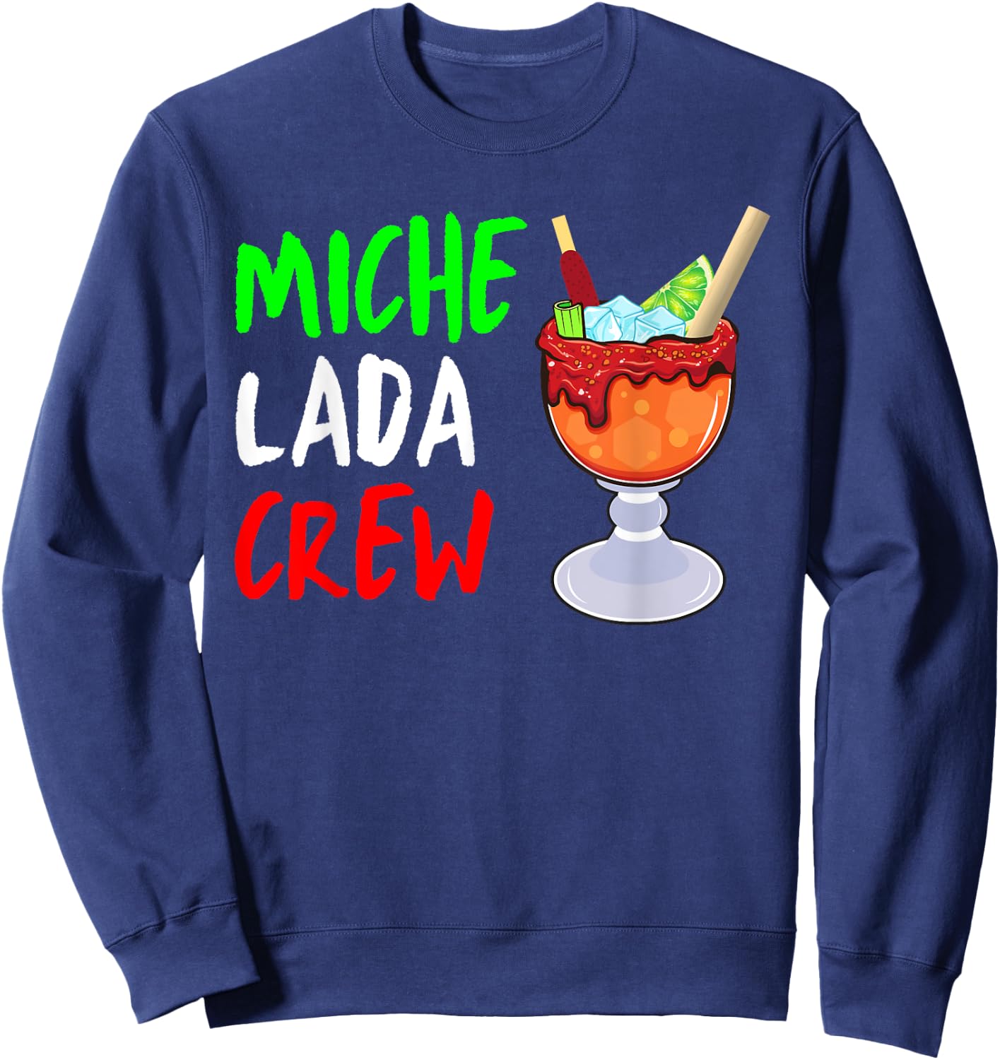 Michelada Crew Funny Michelada Cinco De Mayo Drinking Sweatshirt - Sweatshirt | Navy
