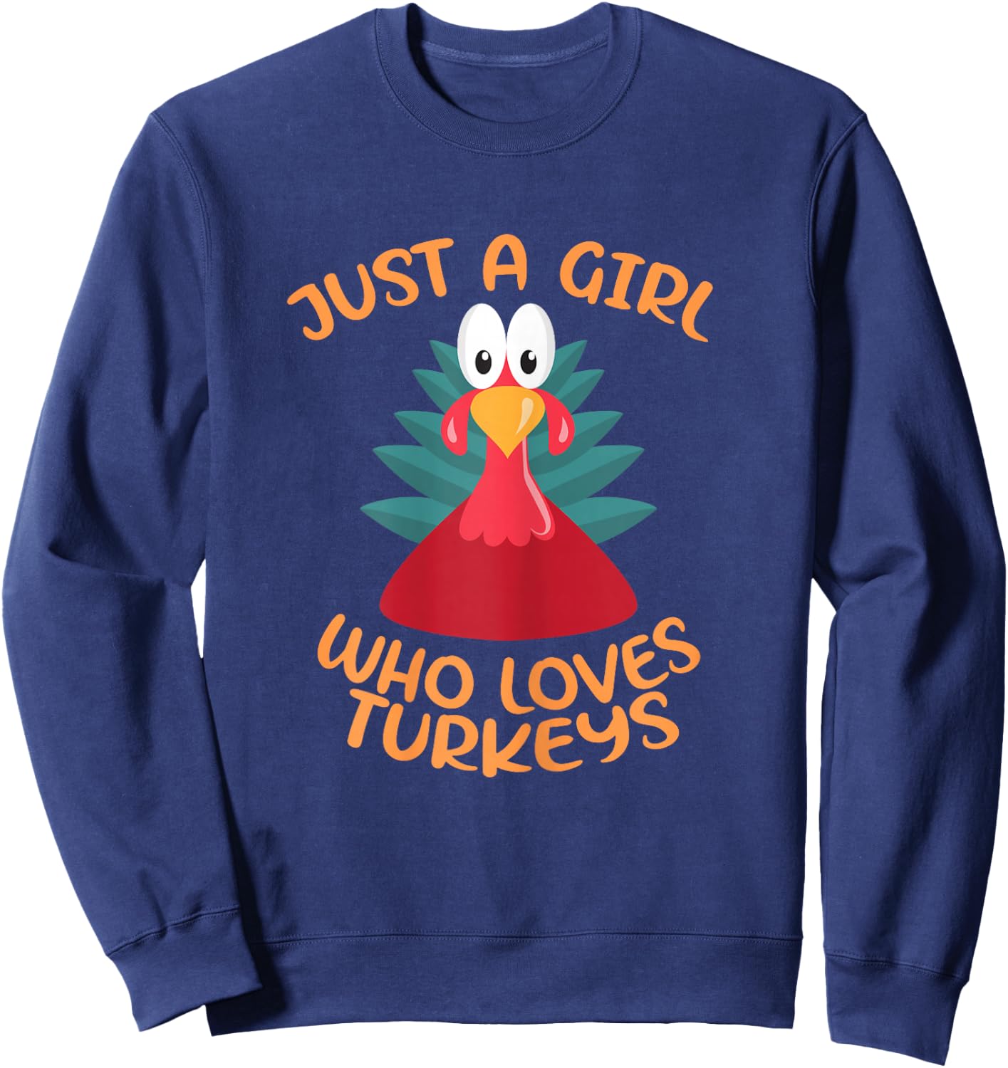Just A Girl Who Loves Turkeys - Funny Pet Cute Turkey Sweatshirt - Sweatshirt | Navy