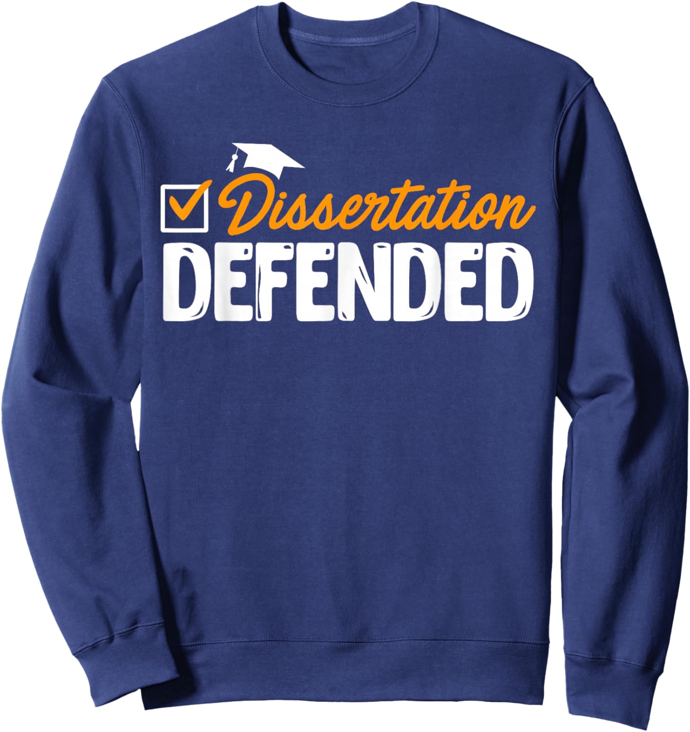 Dissertation Gemeistert! Doctoral Degree Passed Doctor Sweatshirt - Sweatshirt | Navy