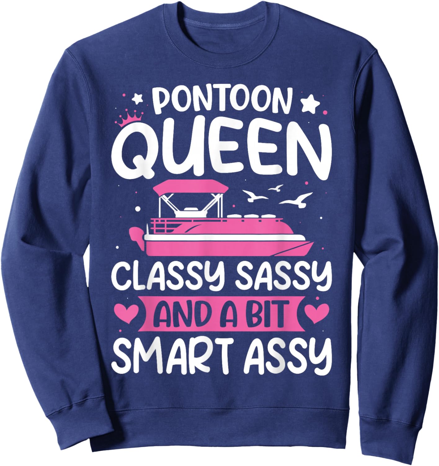 Pontoon Queen Funny Pontoon Lover Gifts Women Novelty Sweatshirt - Sweatshirt | Navy