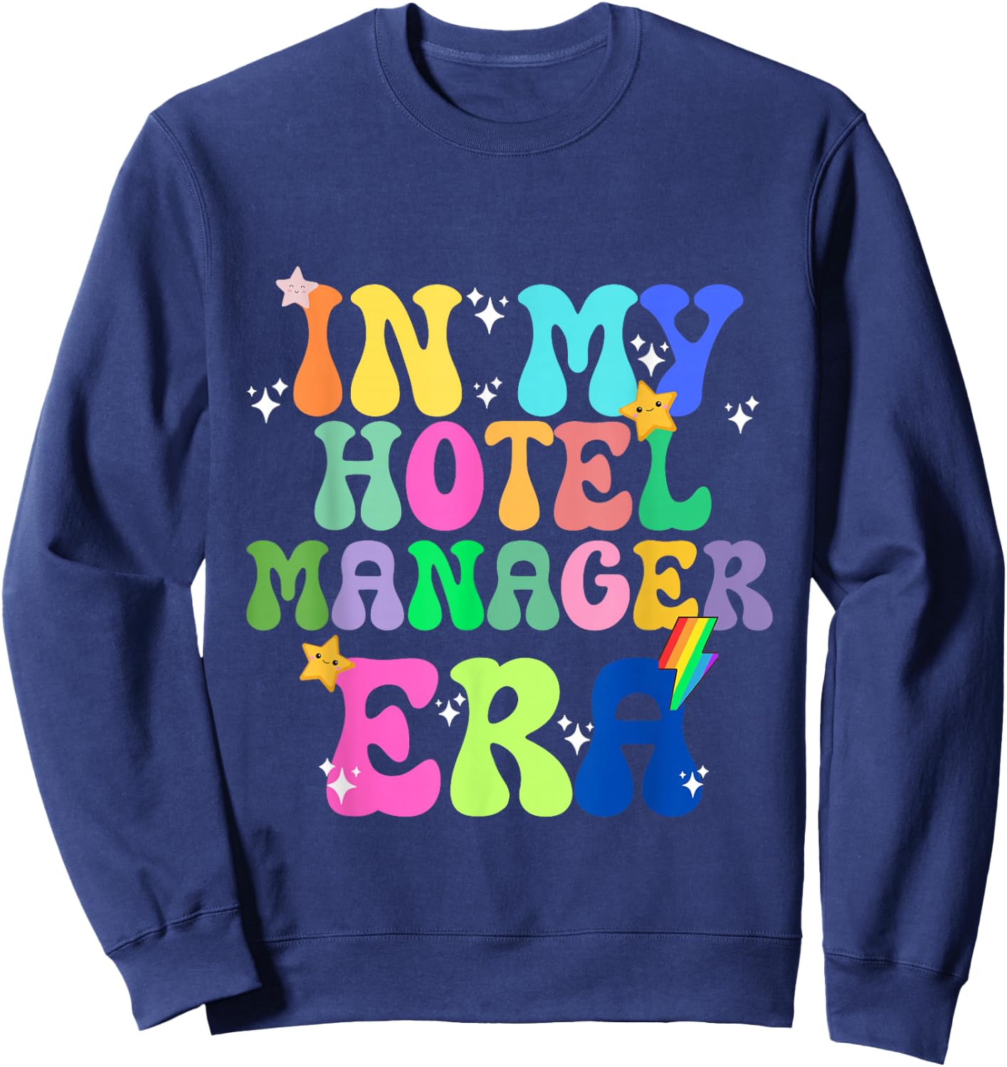 In My Hotel Manager Era Hospitality Leadership Gift Sweatshirt - Sweatshirt | Navy