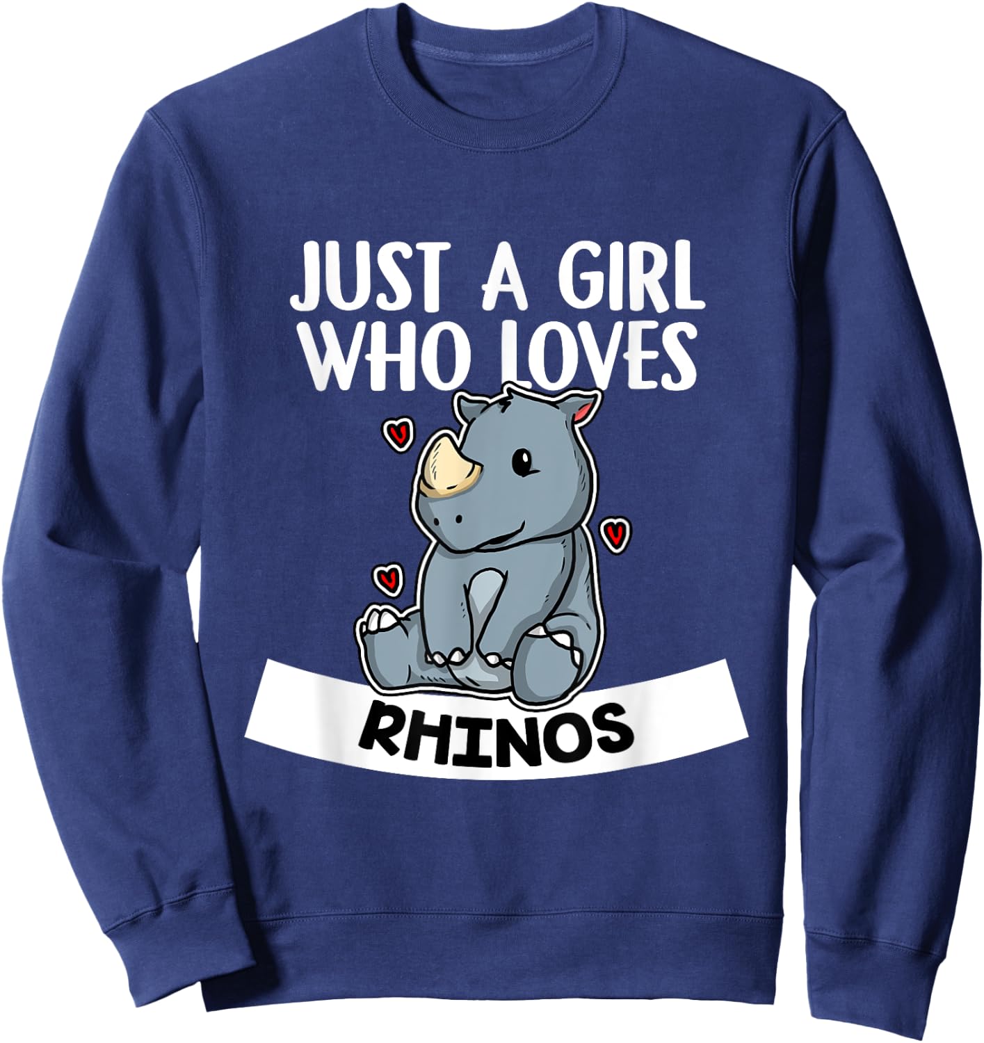 Just A Girl Who Loves Rhinos Funny Rhino Costume Sweatshirt - Sweatshirt | Navy