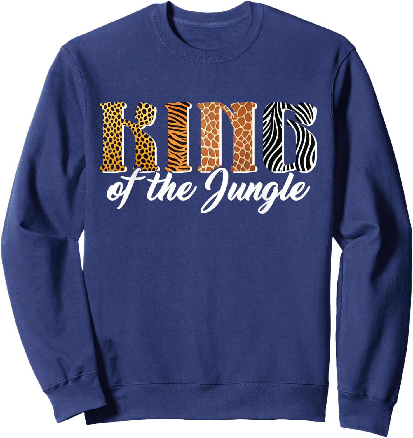 King of the Jungle Safari Animal Birthday Matching Men Boys Sweatshirt - Sweatshirt | Navy