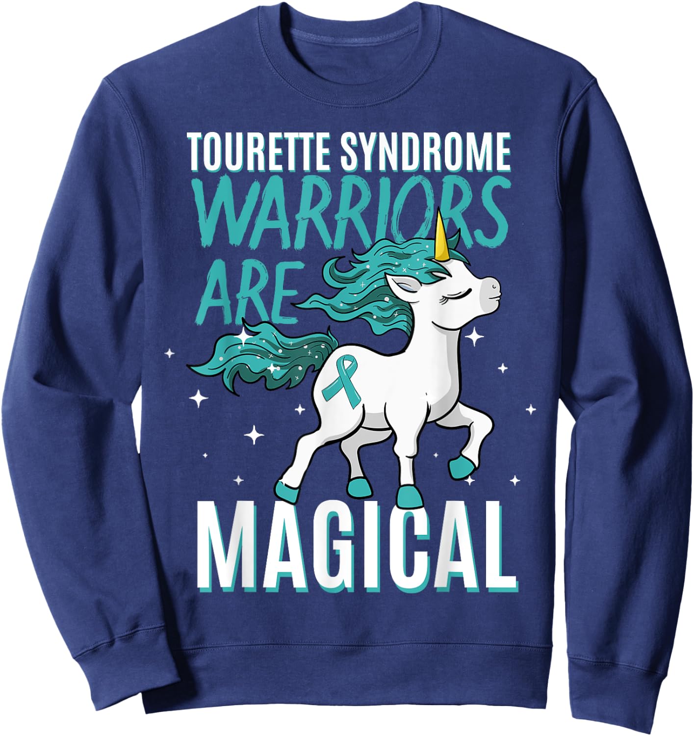 Tourette Syndrome Warriors Are Magical Tourette Syndrome Sweatshirt - Sweatshirt | Navy