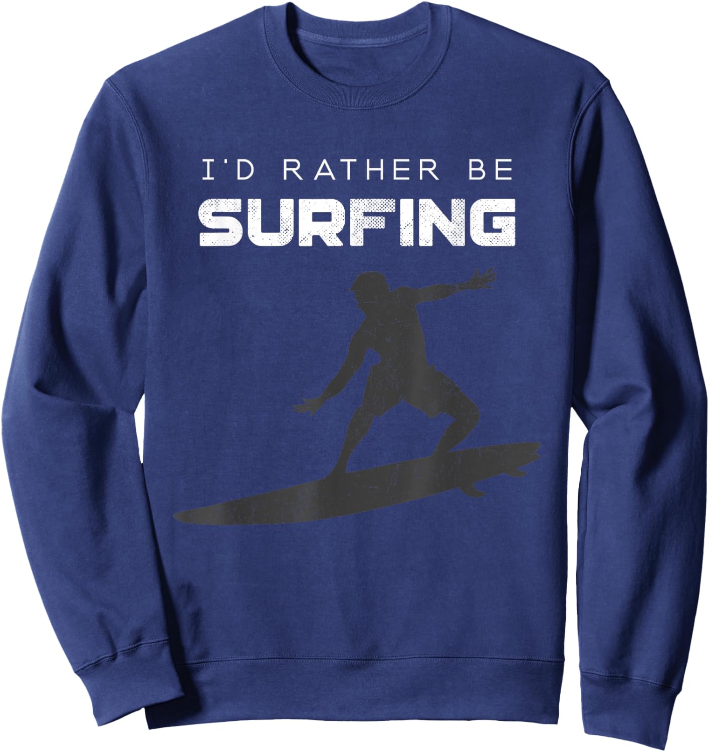 I'd Rather Be Surfing Surf Sweatshirt - Sweatshirt | Navy