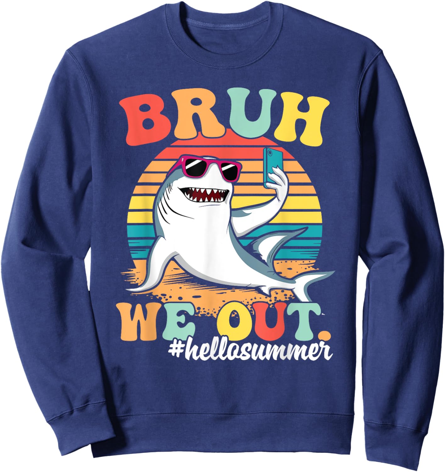 Happy Last Day Of School Bruh Funny Student Retro Groovy Sweatshirt - Sweatshirt | Navy