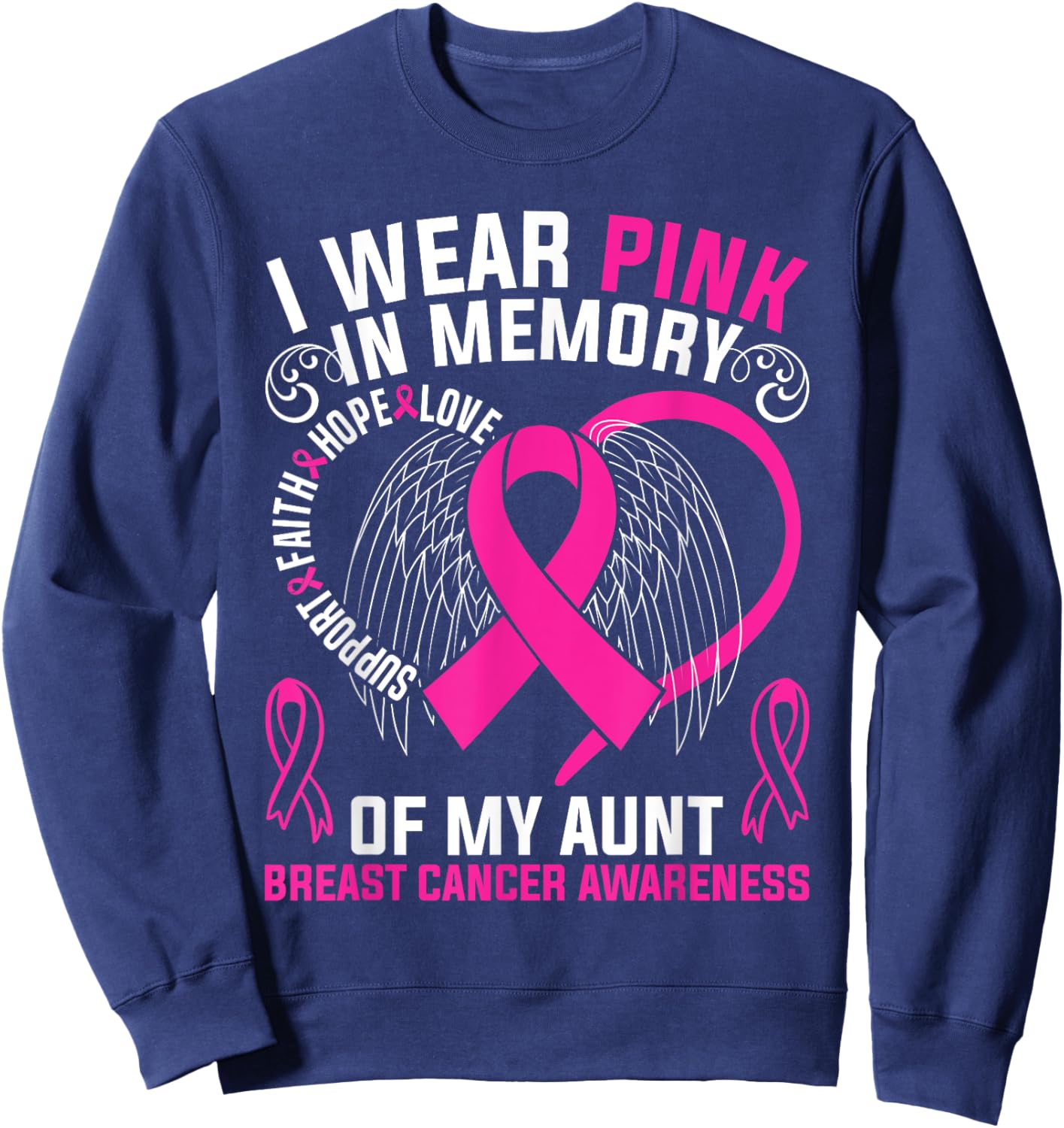 I Wear Pink In Memory Of My Aunt Breast Cancer Awareness Sweatshirt - Sweatshirt | Navy
