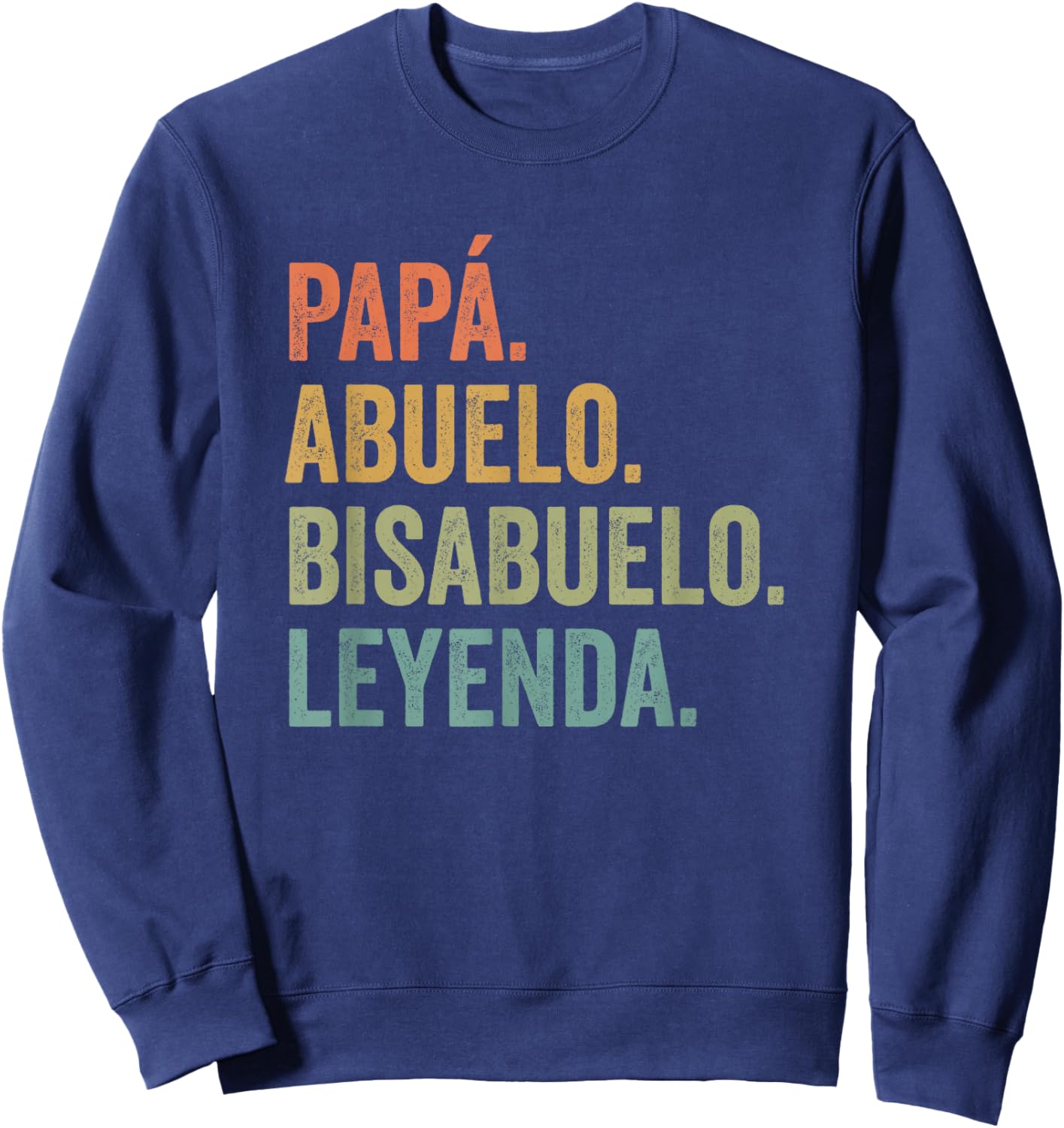 Bisabuelo Spanish Great Grandfather Sweatshirt - Sweatshirt | Navy
