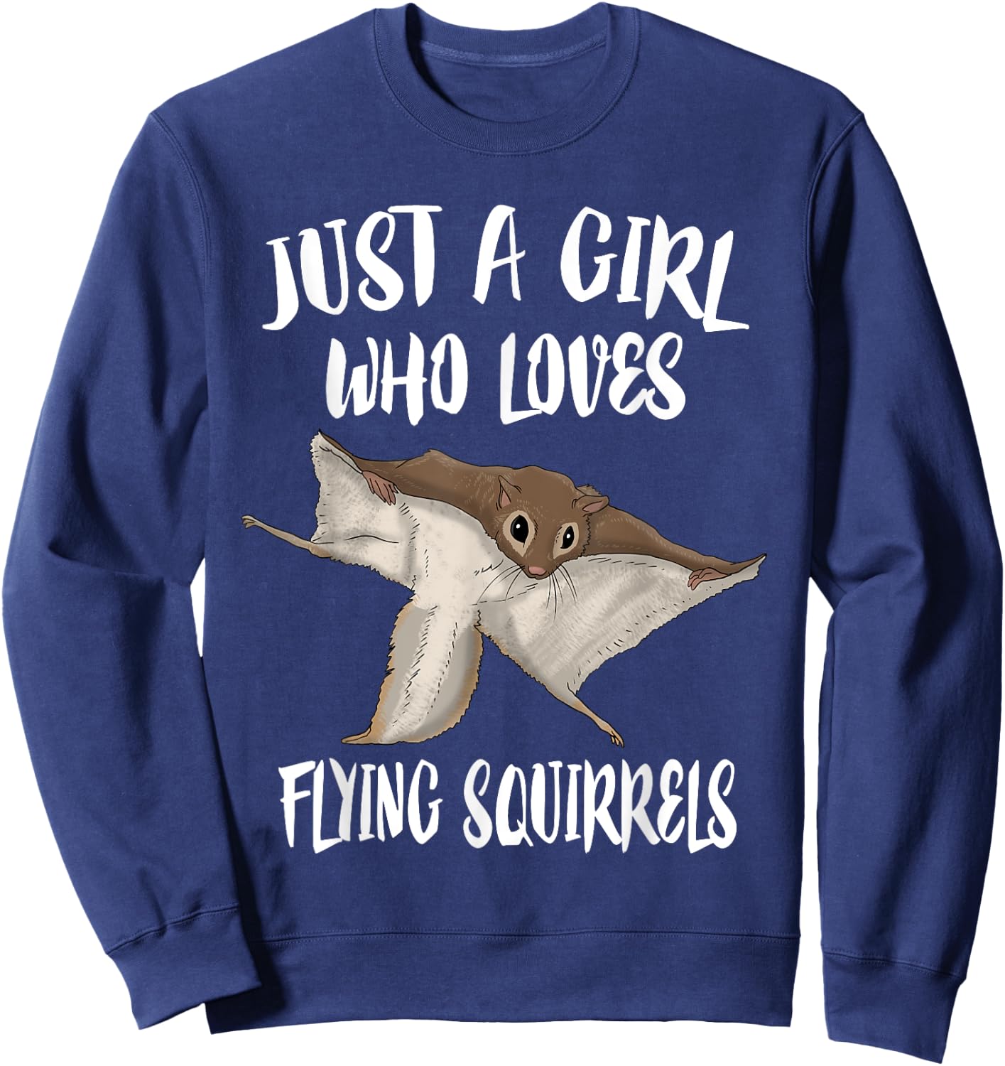 Just A Girl Who Loves Flying Squirrels Sweatshirt - Sweatshirt | Navy