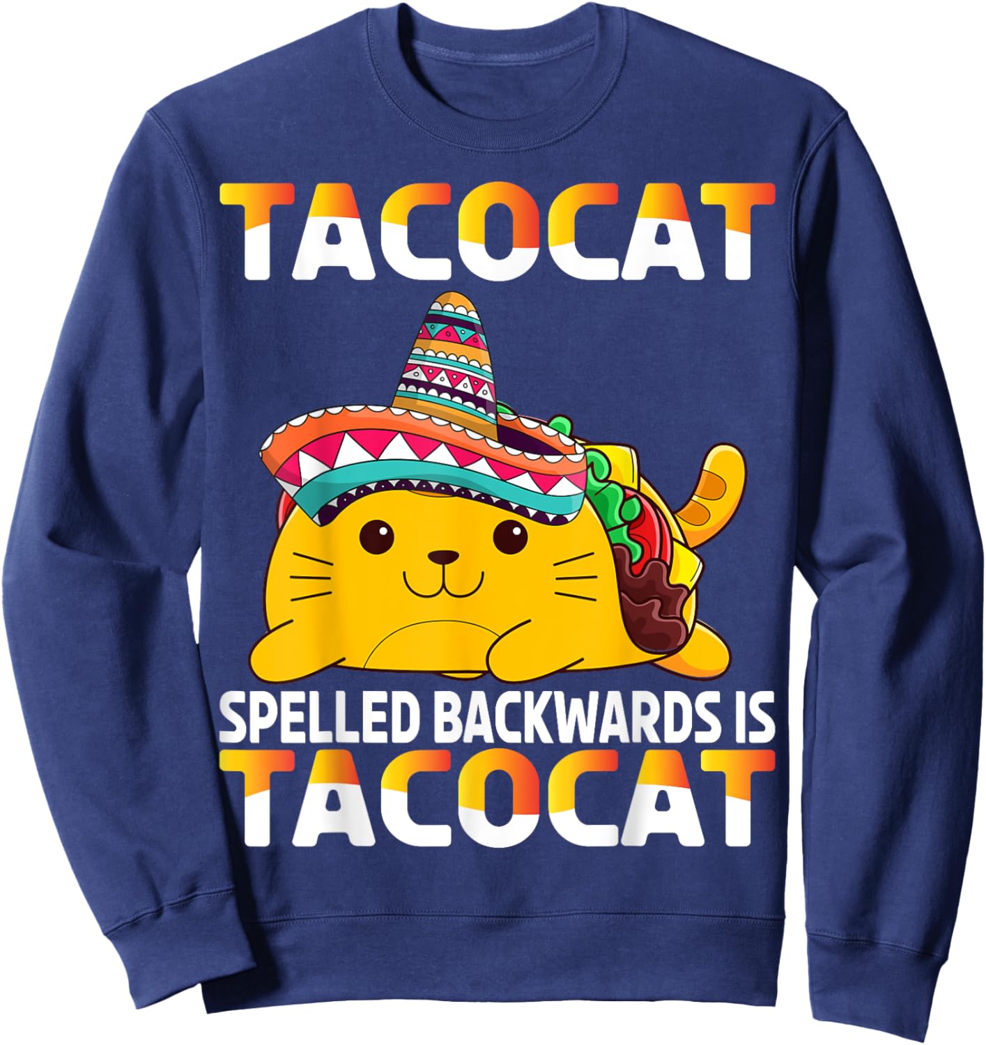 Tacocat Spelled Backward Is Tacocat Taco Cat Women Girls Kids Sweatshirt - Sweatshirt | Navy
