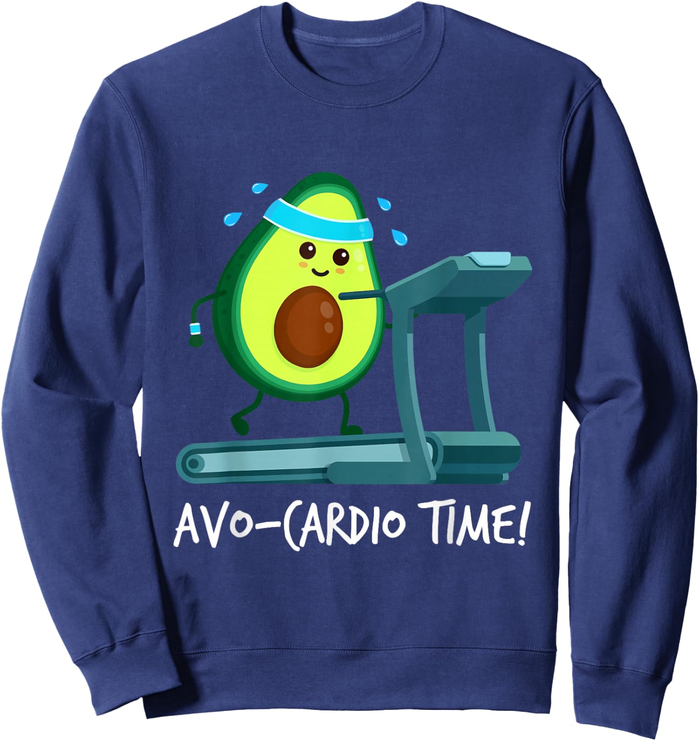 It's AVO-CARDIO Pajamas Time! Fitness Avocado Sweatshirt - Sweatshirt | Navy