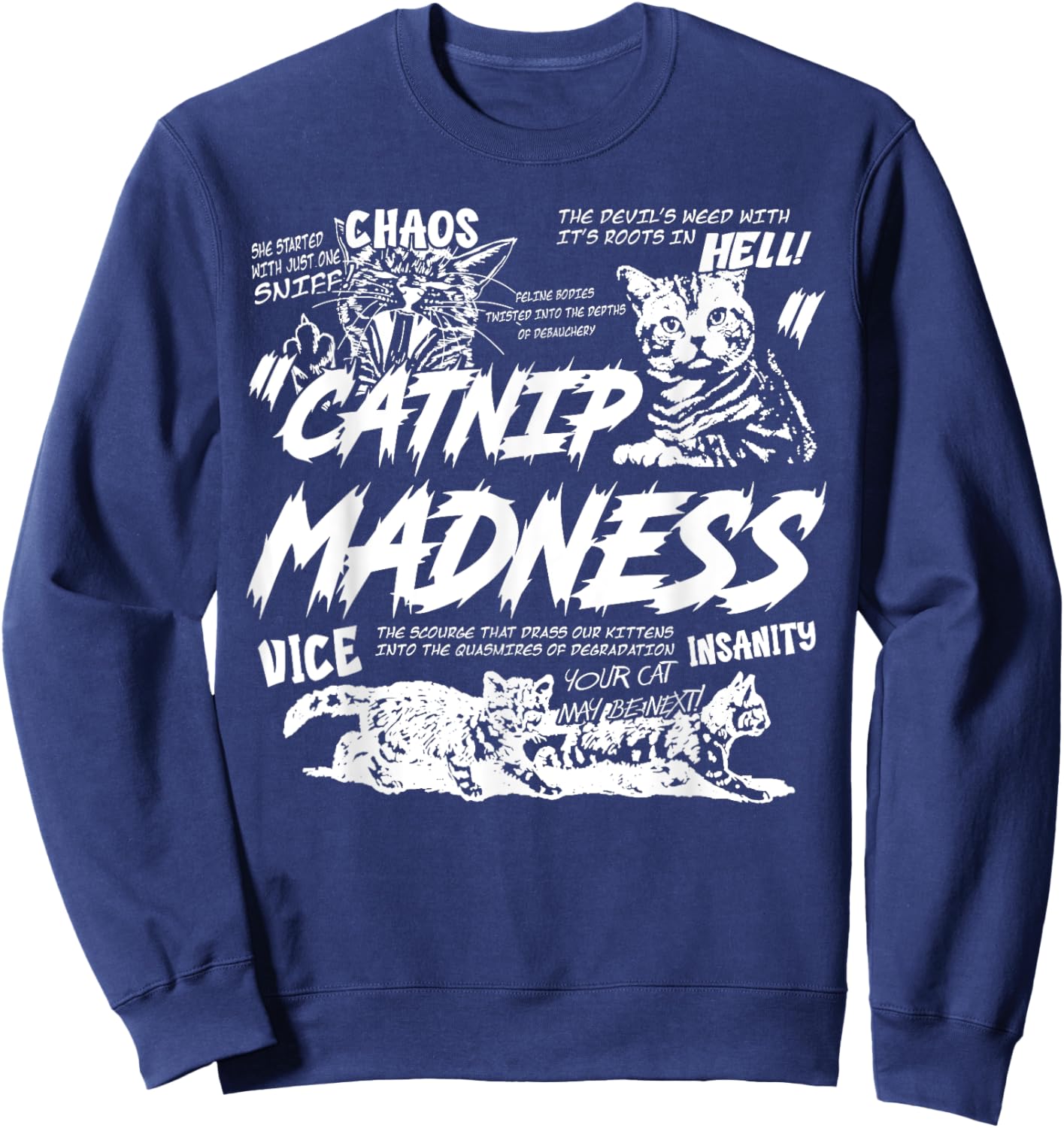 Catnip Madness Cute Kitten Funny Cat Pet Humor Sweatshirt - Sweatshirt | Navy