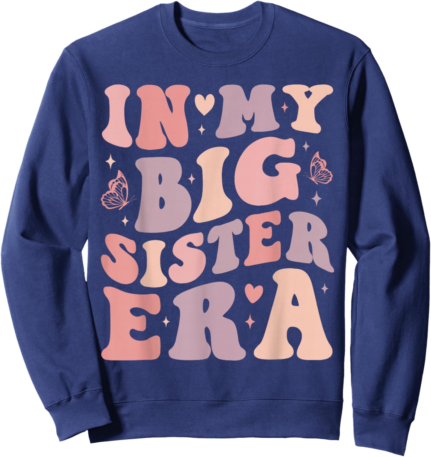 My Big Sister Era Big Sis Girls Kids Announcement Pregnancy Sweatshirt - Sweatshirt | Navy