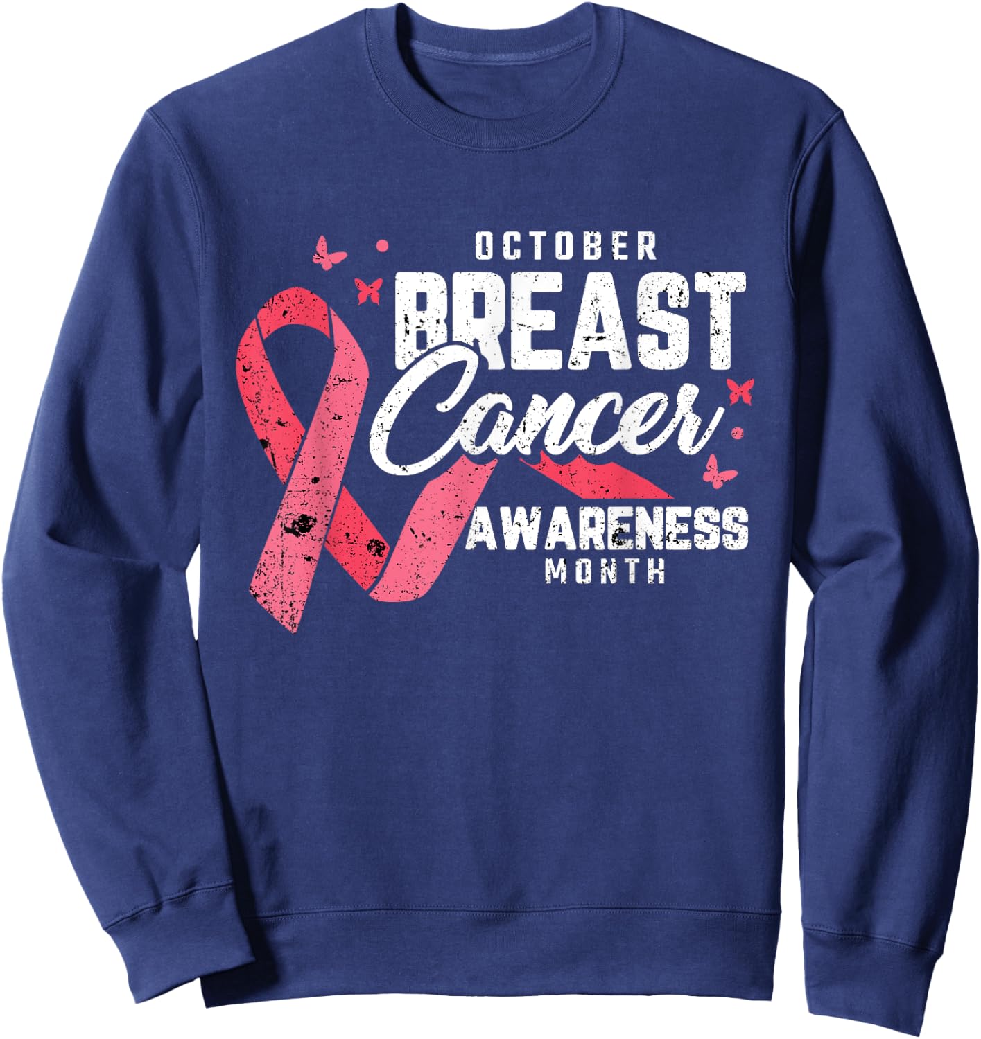 Breast Cancer Awareness Month October Inspirational Gifts Sweatshirt - Sweatshirt | Navy