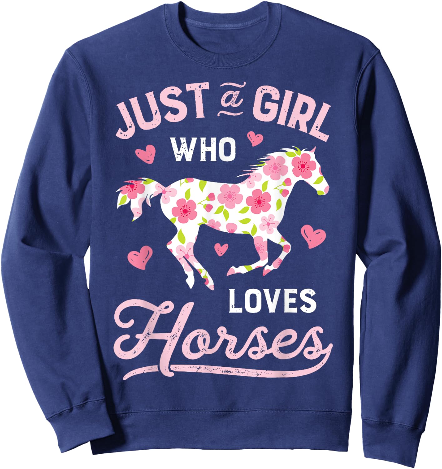 Horse Just a Girl Who Loves Horseback Riding Farm Flower Sweatshirt - Sweatshirt | Navy