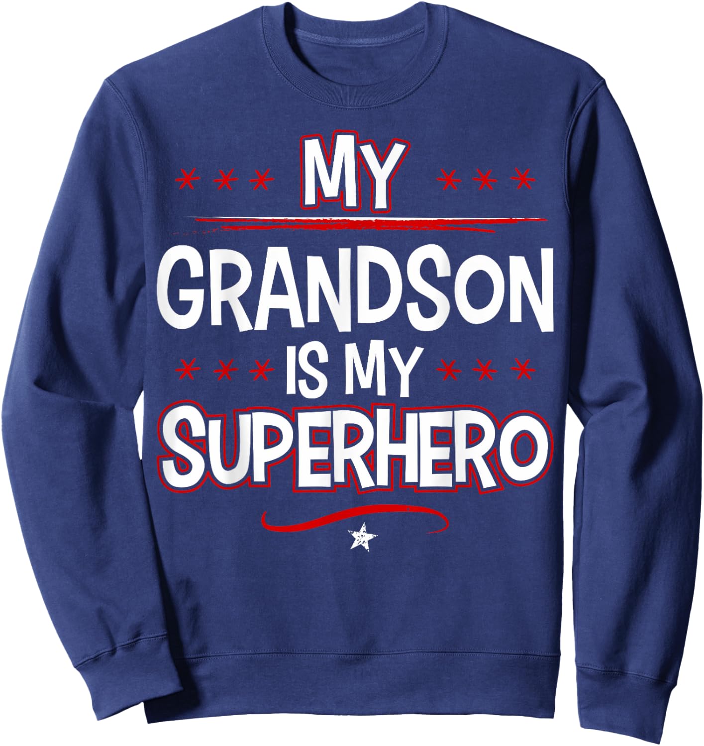 My Grandson is My Superhero Sweatshirt - Sweatshirt | Navy