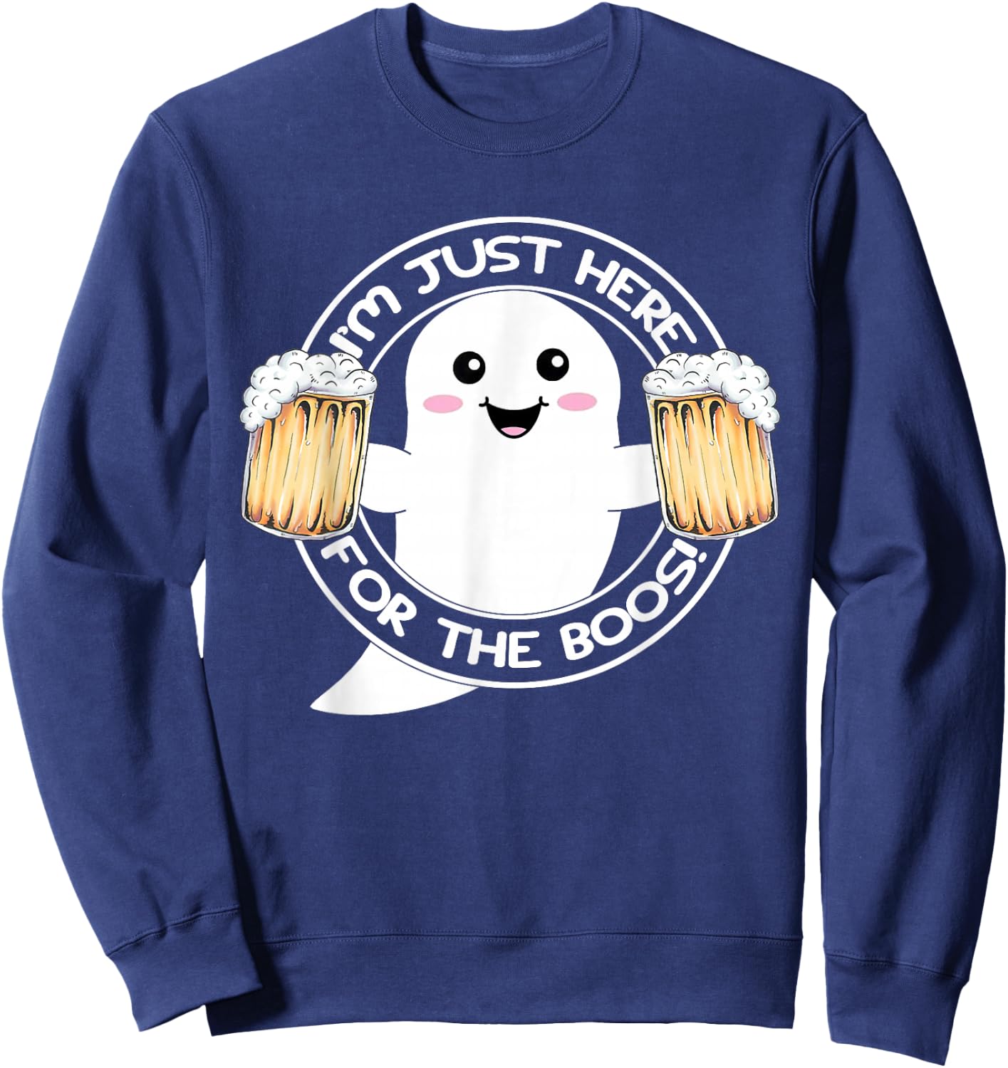 Im Just Here For The Boos I Ghost Adventures For Ghoul Sweatshirt - Sweatshirt | Navy