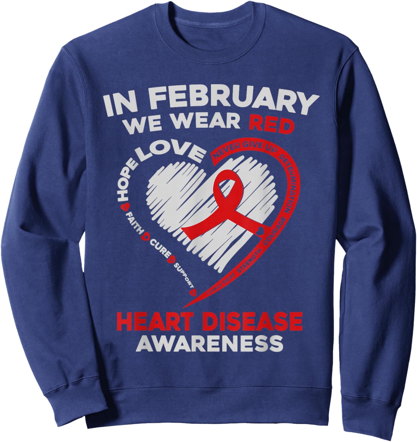 In February I Wear Red Heart Disease Awareness CHD Support Sweatshirt - Sweatshirt | Navy