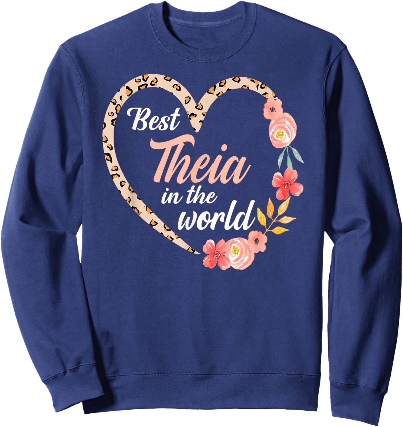 Best Theia In The World Greek Aunt Mother’s Day Heart Sweatshirt - Sweatshirt | Navy